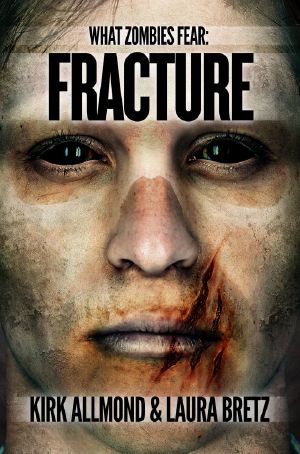 [What Zombies Fear 04] • Fracture